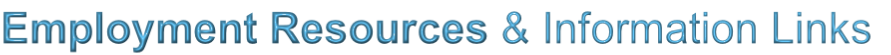 Employment Resources & Information Links
